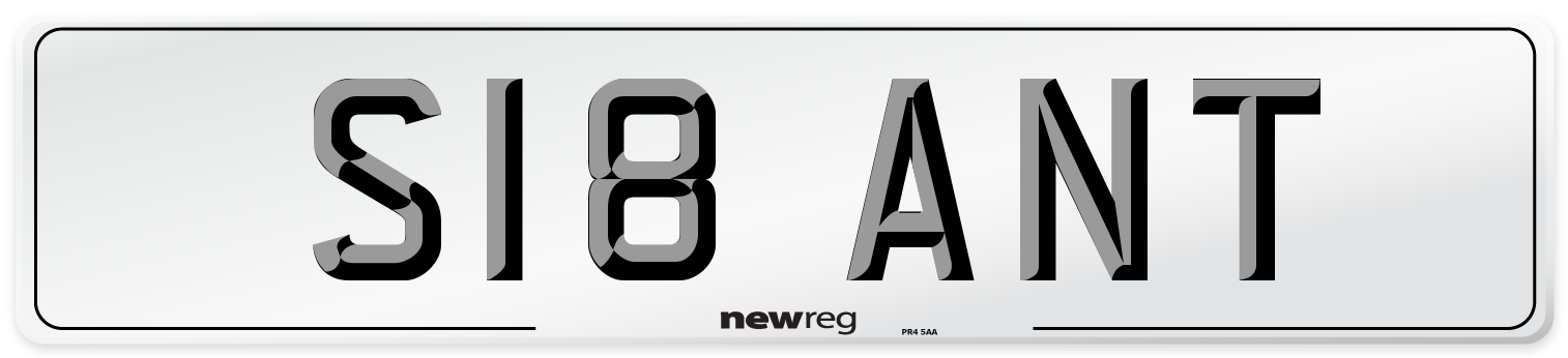 S18 ANT Number Plate from New Reg